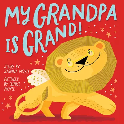 Az én nagypapám nagyszerű! (egy Hello!lucky könyv) - My Grandpa Is Grand! (a Hello!lucky Book)