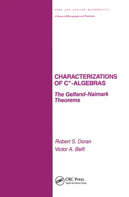 A C*-algebrák jellemzései: A Gelfand-Naimark-tételek - Characterizations of C* Algebras: The Gelfand Naimark Theorems