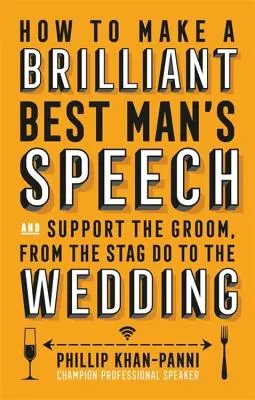 Hogyan készítsünk briliáns vőfélybeszédet? - How to Make a Brilliant Best Man's Speech