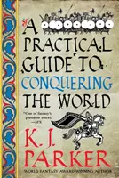 Gyakorlati útmutató a világ meghódításához - Az ostrom, 3. könyv - Practical Guide to Conquering the World - The Siege, Book 3