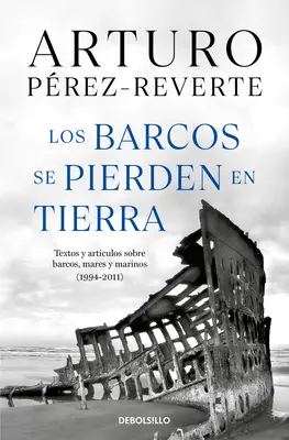 Los Barcos Se Pierden En Tierra / Ships Are Lost Ashore / Hajók elvesznek a parton - Los Barcos Se Pierden En Tierra / Ships Are Lost Ashore