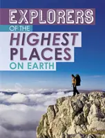 A Föld legmagasabban fekvő helyeinek felfedezői - Explorers of the Highest Places on Earth