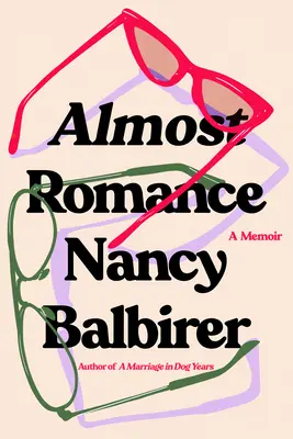 Majdnem romantika: A Memoir - Almost Romance: A Memoir