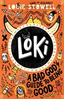 Loki: Loki: A Bad God's Guide to Being Good - Loki: A Bad God's Guide to Being Good