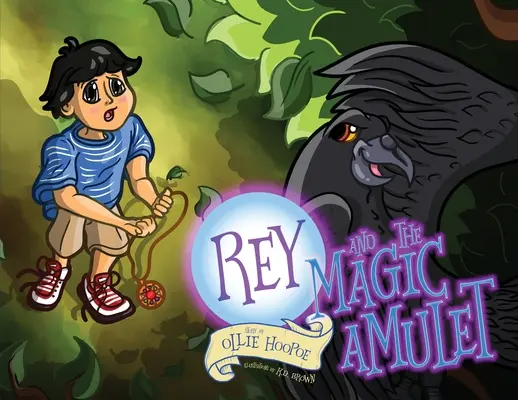 Rey és a varázsamulett - Rey and the Magic Amulet