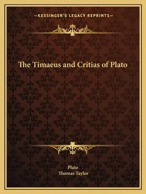 Platón Timaiosz és Kritiasza - The Timaeus and Critias of Plato