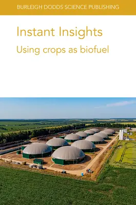 Instant Insights: A növények bioüzemanyagként való felhasználása - Instant Insights: Using Crops as Biofuel