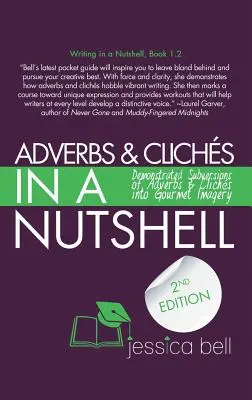 Adverbs & Clichs in a Nutshell: A határozószavak és közhelyek ínyencképekké való szemléltetett felforgatásai - Adverbs & Clichs in a Nutshell: Demonstrated Subversions of Adverbs & Clichs into Gourmet Imagery