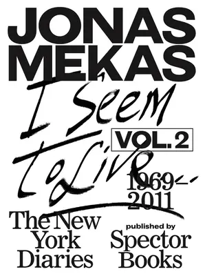 I Seem to Live: New York-i naplók, 1969-2011: Volume 2 - I Seem to Live: The New York Diaries, 1969-2011: Volume 2