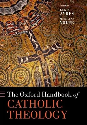 A katolikus teológia oxfordi kézikönyve - The Oxford Handbook of Catholic Theology