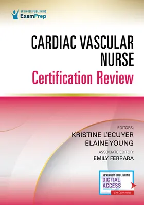 Szív- és érrendszeri ápolói tanúsítás felülvizsgálata - Cardiac Vascular Nurse Certification Review