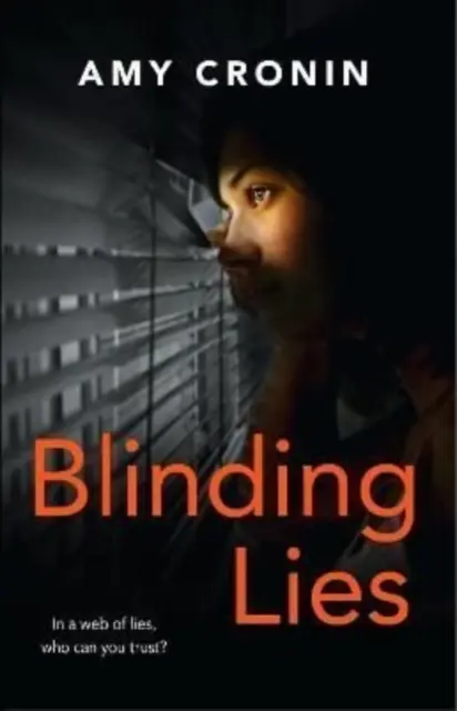 Vakító hazugságok - Egy lebilincselő kortárs thriller, amely Corkban játszódik, ahol az igazság keresése halálosnak bizonyulhat. - Blinding Lies - A gripping contemporary thriller set in Cork, where the search for truth can prove deadly