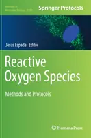 Reaktív oxigénfajok: Módszerek és protokollok - Reactive Oxygen Species: Methods and Protocols