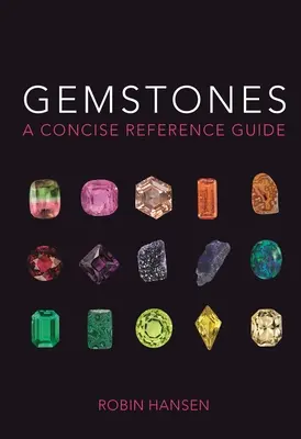 Drágakövek: A Concise Reference Guide - Gemstones: A Concise Reference Guide