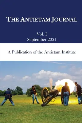 The Antietam Journal, 1. kötet - The Antietam Journal, Volume 1