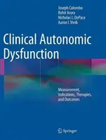 Klinikai autonóm diszfunkció: Mérés, indikációk, terápiák és eredmények - Clinical Autonomic Dysfunction: Measurement, Indications, Therapies, and Outcomes