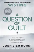 A bűntudat kérdése - Az első számú bestseller szívbemarkoló új regénye - Question of Guilt - The heart-pounding new novel from the No. 1 bestseller