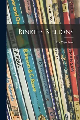 Binkie milliárdjai - Binkie's Billions