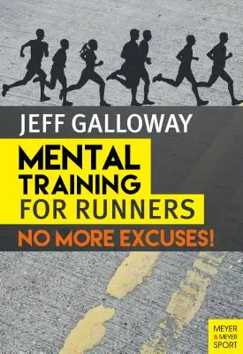 Mentális edzés futóknak: Nincs több kifogás! - Mental Training for Runners: No More Excuses!