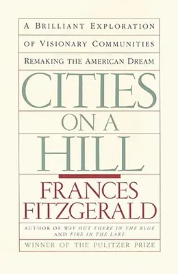 Cities on a Hill: Utazás a kortárs amerikai kultúrákon keresztül - Cities on a Hill: A Journey Through Contemporary American Cultures