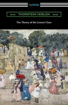 A szabadidős osztály elmélete - The Theory of the Leisure Class