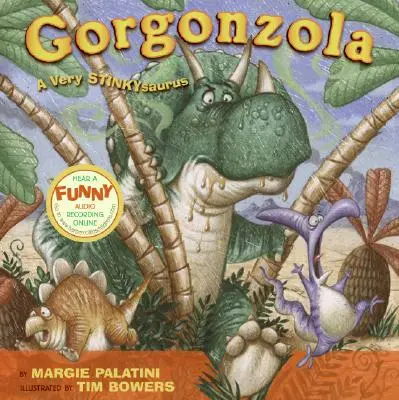 Gorgonzola: A Very Stinkysaurus