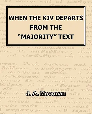 Amikor a KJV eltér a többségi szövegtől” szöveg” - When the KJV Departs from the majority