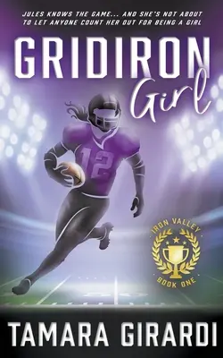 Gridiron Girl: a YA Contemporary Sports Novel (A YA Contemporary Sports Novel) - Gridiron Girl: a YA Contemporary Sports Novel