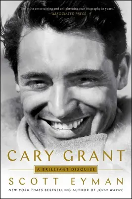 Cary Grant: Cary Grant: A briliáns álruha - Cary Grant: A Brilliant Disguise