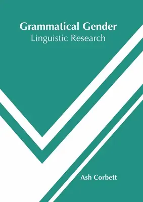 Nyelvtani nemek: Nyelvészeti kutatás - Grammatical Gender: Linguistic Research