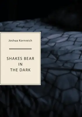 Reszkető medve a sötétben - Shakes Bear in the Dark