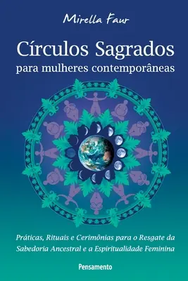 Crculos Sagrados Para Mulheres Contemporneas (A mai nők számára) - Crculos Sagrados Para Mulheres Contemporneas