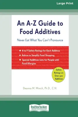 A-Z útmutató az élelmiszer-adalékanyagokhoz (16pt Large Print Edition) - An A-Z Guide to Food Additives (16pt Large Print Edition)