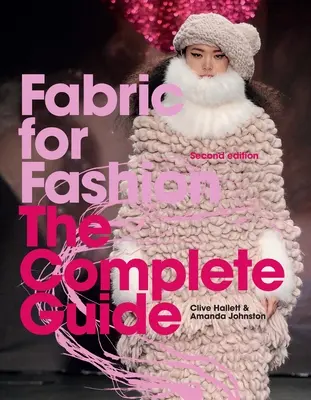 Fabric for Fashion: Második kiadás - Fabric for Fashion: The Complete Guide Second Edition