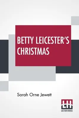 Betty Leicester karácsonya - Betty Leicester's Christmas