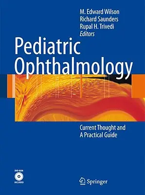 Gyermekszemészet: Gyakorlati útmutató [DVD ROM-mal] - Pediatric Ophthalmology: Current Thought and a Practical Guide [With DVD ROM]