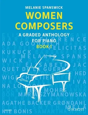 Női zeneszerzők - Fokozatos antológia zongorára - Women Composers - A Graded Anthology for Piano