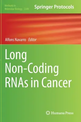 Hosszú, nem kódoló RNS-ek a rákban - Long Non-Coding Rnas in Cancer