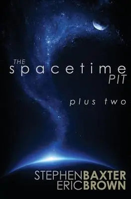 Az Űrgödör plusz kettő - The Spacetime Pit Plus Two