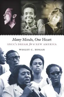 Mnoho myslí, jedno srdce: Sncc's Dream for a New America (Sen o nové Americe) - Many Minds, One Heart: Sncc's Dream for a New America