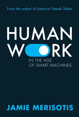 Emberi munka az intelligens gépek korában - Human Work in the Age of Smart Machines