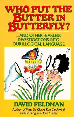 Ki tette a vajat a pillangóba? - Who Put the Butter in Butterfly?