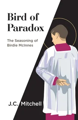 A paradoxon madara: Birdie McInnes fűszerezése - Bird of Paradox: The Seasoning of Birdie McInnes