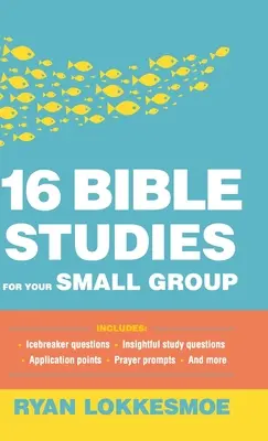 16 bibliatanulmány a kiscsoportod számára - 16 Bible Studies for Your Small Group