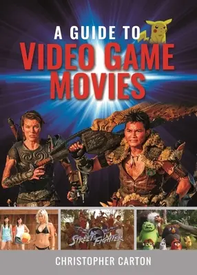 Útmutató a videojátékos filmekhez - A Guide to Video Game Movies