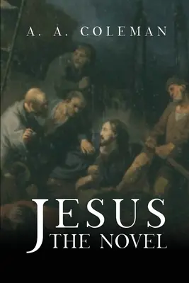Jézusom! Jézus: A regény - Jesus: The Novel