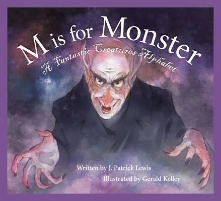 M is for Monster: A Fantastic Creatures Alphabet - M Is for Monster: A Fantastic Creatures Alphabet