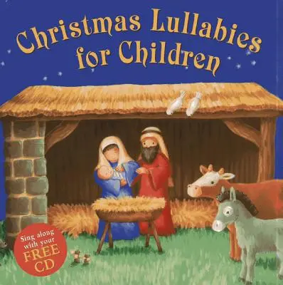 Karácsonyi altatódalok gyerekeknek: Énekelj együtt az ingyenes CD-vel - Christmas Lullabies for Children: Sing Along with Your Free CD