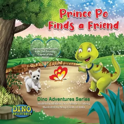 Po herceg barátra talál: Fontos életleckék a világ dinoszaurusz fővárosából! - Prince Po Finds a Friend: Important Life Lessons from The Dinosaur Capital of the World!