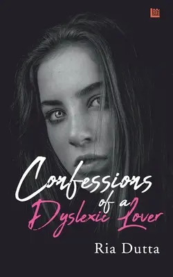 Egy diszlexiás szerelmes vallomásai - Confessions of a Dyslexic Lover